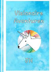 Visionaire Avonturen - Jh Leeuwenhart (ISBN 9789464855470)