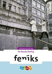 Feniks De Koude Oorlog, 3/4 vmbo-bkgt - H. Hoek, L. Coffeng, K. Bos (ISBN 9789006463170)