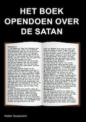Het Boek opendoen over de satan - Walter Tessensohn (ISBN 9789491026386)