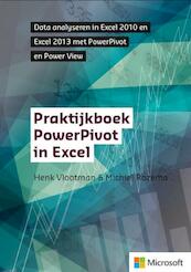 Praktijkboek powerpivot in excel - Henk Vlootman, Michiel Rozema (ISBN 9789043027434)