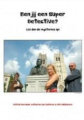 Ben jij een super detective? - Patrick Bernauw, Katharina Van Cauteren, Dirk Dobbeleers (ISBN 9789462660533)