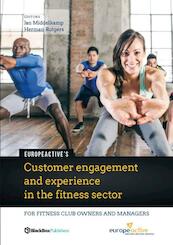Europe Active - Customer engagement and experiencec in the fitness sector - (ISBN 9789082511048)