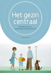 Het gezin centraal - Arjan Bolt (ISBN 9789088506598)