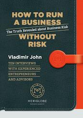 How to run a business without risk - Vladimir John (ISBN 9789463425179)