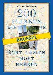 200 plekken die je echt gezien moet hebben Brussel - Guy Verstraeten (ISBN 9789020987645)