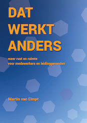 Dat Werkt Anders - Martin van Elmpt (ISBN 9789491863424)