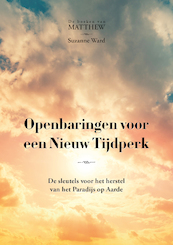 Openbaringen voor een Nieuw Tijdperk - Suzanne Ward (ISBN 9789493071728)