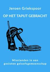 Op het tapijt gebracht - Jeroen Griekspoor (ISBN 9789464355635)