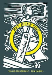 Het roer om - Willie Zeldenrust-ten Harkel (ISBN 9789083204741)