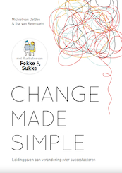 Change Made Simple - Ilse van Ravenstein, Michiel van Delden (ISBN 9789082579963)