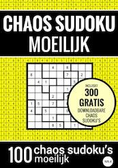 Sudoku Moeilijk: CHAOS SUDOKU - nr. 4 - Puzzelboek met 100 Moeilijke Puzzels voor Volwassenen en Ouderen - Sudoku Puzzelboeken (ISBN 9789464654479)