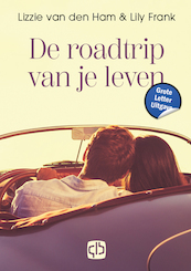 De roadtrip van je leven - Lizzie van den Ham, Lily Frank (ISBN 9789036440141)