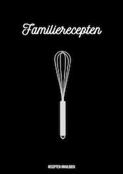 Recepten Invulboek - Familierecepten - Boeken & Meer (ISBN 9789464800326)