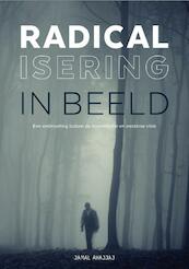 Radicalisering in beeld - Jamal Ahajjaj (ISBN 9789492132246)