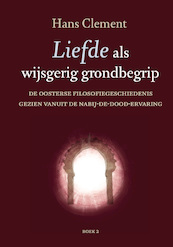 Liefde als wijsgerig grondbegrip - deel 2 - Hans Clement (ISBN 9789493288256)