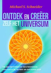 Ontdek en creeër zelf het universum - Michael S. Schneider (ISBN 9789069639161)