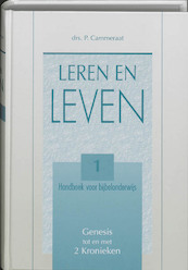 Leren en leven 1 genesis tot en met 2 kronieke - P. Cammeraat (ISBN 9789061403234)