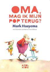 Oma, mag ik mijn pop terug? - Mark Haayema, Azul Kids (ISBN 9789082283440)