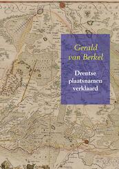 Drentse plaatsnamen verklaard - Gerald van Berkel (ISBN 9789463180252)