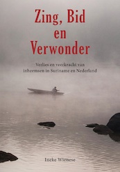 Zing, Bid en Verwonder - Ineke Wienese (ISBN 9789493071841)