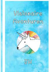 Visionaire Avonturen - Jh Leeuwenhart (ISBN 9789464855487)