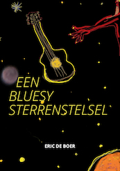 Een Bluesy Sterrenstelsel - Eric de Boer (ISBN 9789464379938)