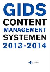 Gids content management systemen 2013 - 2014 - Theo Hylkema, Hans Postma, Joost Simons (ISBN 9789079840168)