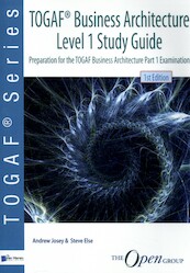 TOGAF® Business Architecture Level 1 Study Guide - Andrew Josey, Steve Else (ISBN 9789401804813)