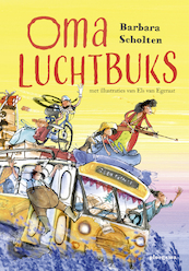 Oma Luchtbuks - Barbara Scholten (ISBN 9789021681610)