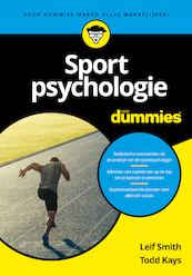 Sportpsychologie voor Dummies - Leif Smith, Todd Kays (ISBN 9789045358109)