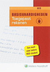 Basisvaardigheden Toegepast rekenen voor het HEO - G.J.S. Reus, A.F. Mantel, W.E. Groen (ISBN 9789001850128)