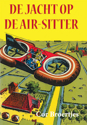 De jacht op de Air-Sitter - Cor Broertjes (ISBN 9789087598839)