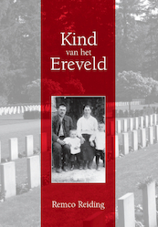 Kind van het Ereveld - Remco Reiding (ISBN 9789082705119)