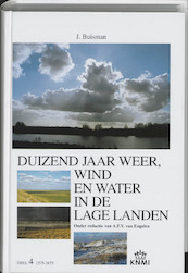 Duizend jaar weer, wind en water in de Lage Landen 4 1575-1675 - Jan Buisman (ISBN 9789051941432)