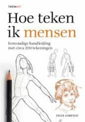 Hoe teken ik mensen - Felix Lorenzi (ISBN 9789043914864)