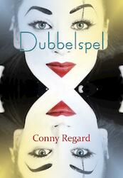 Dubbelspel - Conny Regard (ISBN 9789490385576)
