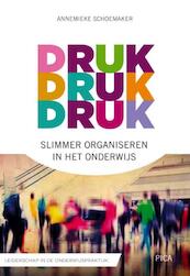 Druk, druk druk… - Annemieke Schoemaker (ISBN 9789491806766)