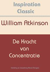 De kracht van concentratie - William Atkinson (ISBN 9789077662663)