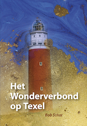 Het Wonderverbond op Texel - Bob Schat (ISBN 9789463652650)