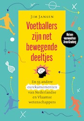 Voetballers zijn net bewegende deeltjes - Jim Jansen (ISBN 9789085717447)