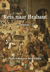 Reis naar Brabant - Hein-Anton van der Heijden (ISBN 9789463654258)