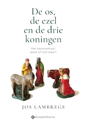 De os, de ezel en de drie koningen - Jos Lambregs (ISBN 9789463713177)