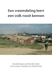 Een vreemdeling leert een volk nooit kennen - Siebe A. Sonnema (ISBN 9789463654739)