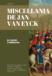 Miscellania De Jan van Eyck - Raymond Corremans (ISBN 9789464629712)