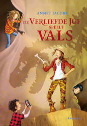 De verliefde juf speelt vals - Annet Jacobs (ISBN 9789025873783)