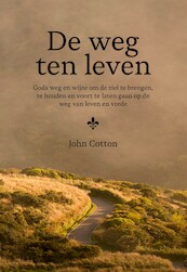 De weg ten leven - John Cotton (ISBN 9789087187019)