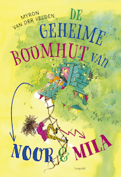 De geheime boomhut van Noor en Mila - Myron van der Velden (ISBN 9789025883775)