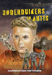 Onderduikers in ARTIS - Hanneke Stark- ten Voorde (ISBN 9789402909531)