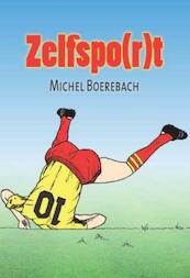 Zelfspo(r)t - Michel Boerebach (ISBN 9789085483113)