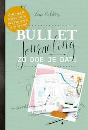 Bullet journaling: zo doe je dat! - Lona Aalders (ISBN 9789000359219)